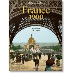 TASCHEN France 1900. A portrait in color alemán, francés, inglés)