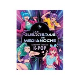 Planeta Junior Las Guerreras De Medianoche. Libro Para Colorear K-pop