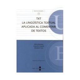 Publicacions i Edicions de la Universitat de Barcelona Txt La Lingística Textual Aplicada Al Comentari De Textos