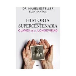 RBA Libros Historia De Una Supercentenaria
