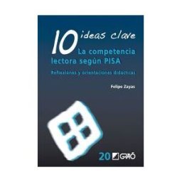 Editorial Graó 10 Ideas Clave. La Competencia Lectora Según Pisa