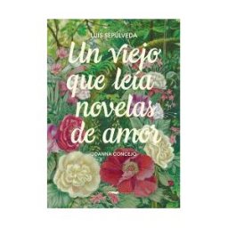 Libros del Zorro Rojo Un Viejo Que Leía Novelas De Amor
