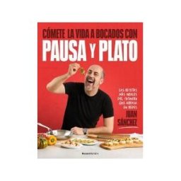 Roca Editorial Cómete La Vida A Bocados Con Pausa Y Plato