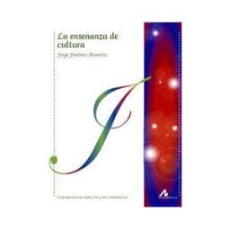 Arco Libros - La Muralla, S.L. La Enseñanza De Cultura