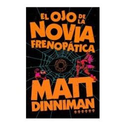 Nova El Ojo De La Novia Frenopática (carl El Mazmorrero 6)
