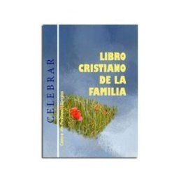 Centre de Pastoral Litúrgica Libro Cristiano De La Familia