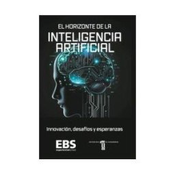 Universidad de Extremadura.Servicio de Publicaciones El Horizonte De La Inteligencia Artificial