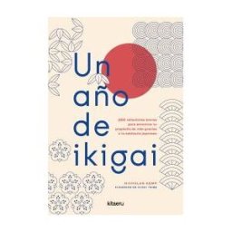 Kitaeru Libros Un Año De Ikigai