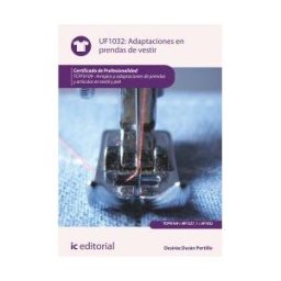 IC Editorial Uf1032 Adaptaciones En Prendas De Vestir