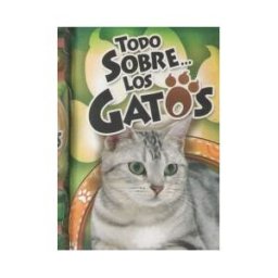 LIBROS MAS PEQUEñOS DEL MUNDO Todo Sobre Los Gatos -minilibro-
