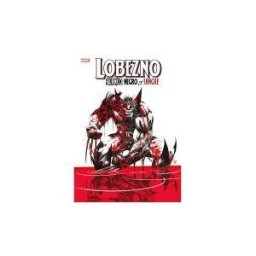 Panini Lobezno: Blanco, Negro Y Sangre
