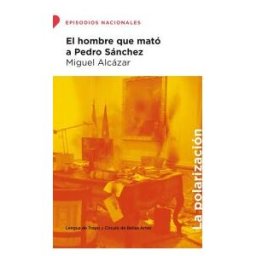 Lengua de Trapo El Hombre Que Mató A Pedro Sánchez