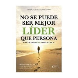 Npq Editores No Se Puede Ser Mejor Líder Que Persona