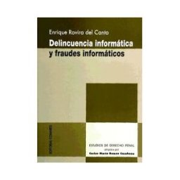 Editorial Comares Delincuencia Informática Y Fraudes Informáticos