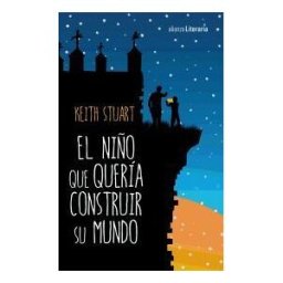 Alianza Editorial El Niño Que Quería Construir Su Mundo
