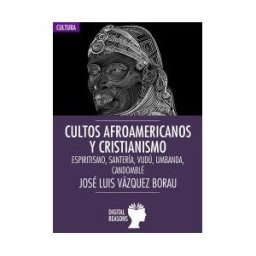 Digital Reasons SC Cultos Afroamericanos Y Cristianismo