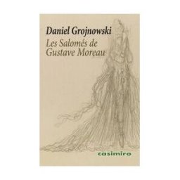 Casimiro Libros Les 'salomé' De Gustave Moreau