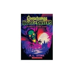 Scholastic Incorporated Scariest. Book. Ever. (goosebumps House Of Shivers #1)