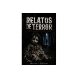 INDEPENDENTLY PUBLISHED Relatos Cortos De Terror: 20 Historias Basadas En Hechos Reales De Horror Y Misterio Que Te Harán Dudar De La Realidad. Scary Stories To Tell