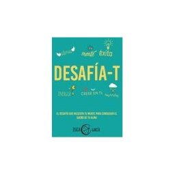 Jesica García Montilla Desafía-t: El Desafío Que Necesitas Para Transformar Tu Sueño En Realidad