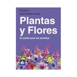 Exlibric Plantas Y Flores. Un Jardín Para Los Sentidos
