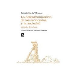 Los Libros de la Catarata La Descarbonización De Las Economías Y La Sociedad