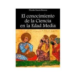 Libros Encasa. Ediciones y Publicaciones El Conocimiento De La Ciencia En La Edad Media