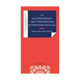 Editorial Comares La Autopreferencia (self-preferencing) En Mercados Digitales
