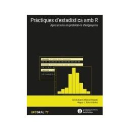 Universitat Politcnica de Catalunya. Iniciativa Digital Prctiques D'estadística Amb R: Aplicacions En Problemes D?enginyeria