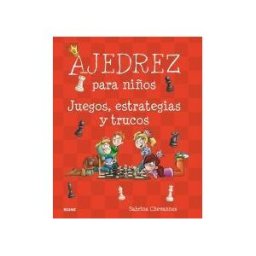 Naturart Ajedrez Para Niños: Juegos, Estrategias Y Trucos