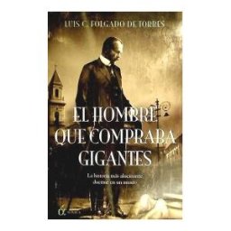 Ediciones áltera Hombre Que Compraba Gigantes, El - La Historia Mas Alucinante Duerme En Un Museo