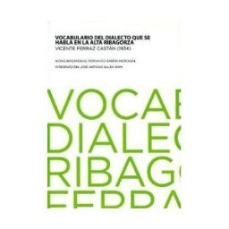 Instituto de Estudios Altoaragoneses Vocabulario Del Dialecto Que Se Habla En La Alta Ribagorza