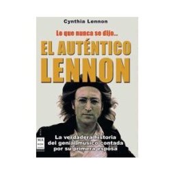 Ma Non Troppo El Auténtico Lennon Lo Que Nunca Se Dijo...