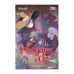 HarperKids Morgana Y Oz: Uno De Los Webtoons Favoritos De Los Lectores (libro 1)