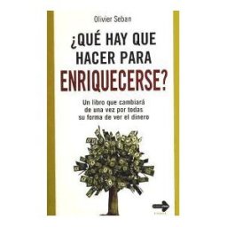 Ediciones Robinbook, S.L. qué Hay Que Hacer Para Enriquecerse?