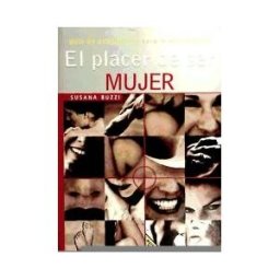 Editorial Juventud, S.A. El Placer De Ser Mujer : Guía De Orientación Para La Menopausia