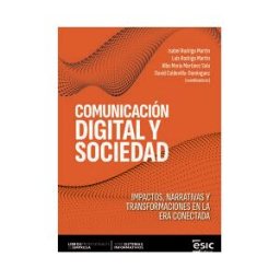 ESIC Editorial Comunicación Digital Y Sociedad