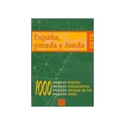 Ediciones Bcv Reto España, Parada Y Fonda 2010 1000 Mejores Hoteles, Restaurantes, Chefs Y Recetas De Los Chefs