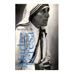 Ediciones Encuentro, S.A. Madre Teresa. Amor Sin Límites