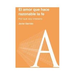 Editorial Sal Terrae Amor Que Hace Razonable La Fe, El