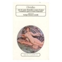Ediciones Akal Arte De Amar. Remedios Contra El Amor. Cosméticos Para El Rostro Femenino
