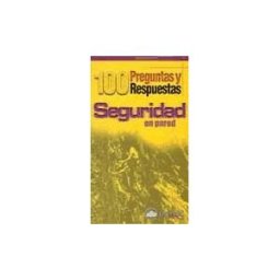 Ediciones Desnivel, S. L Seguridad En Pared. 100 Preguntas Y Respuestas