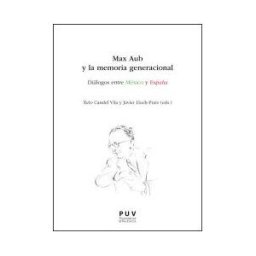 Publicacions de la Universitat de Valncia Max Aub Y La Memoria Generacional