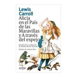 Arpa Editores Alicia En El País De Las Maravillas Y A Través Del Espejo