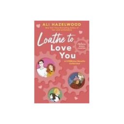 Little, Brown Book Group Limited Loathe To Love You