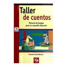 Editorial Popular Taller De Cuentos. Manual De Juegos Para La Creación Literaria