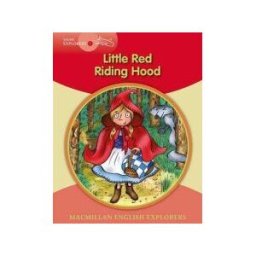 Macmillan Explorers Young 1 Little Red Riding Hood