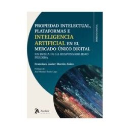 Edisofer, S.L.. Propiedad Intelectual, Plataformas E Inteligencia Artificial En Busca De La Responsabilidad Pedida