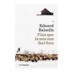 La Campana Fins Que La Neu Ens Faci Fora