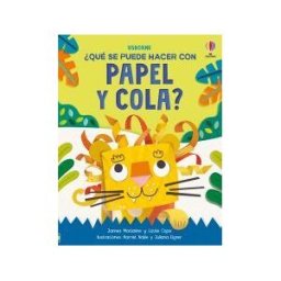Usborne Publishing Que Se Puede Hacer Con Papel Y Cola?